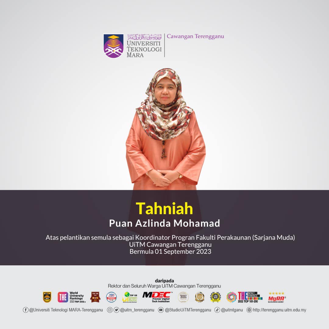 Congratulations to Puan Azlinda Mohamad on her re-appointment as Program Coordinator of the Faculty of Accountancy (Bachelor) UiTM Terengganu Branch