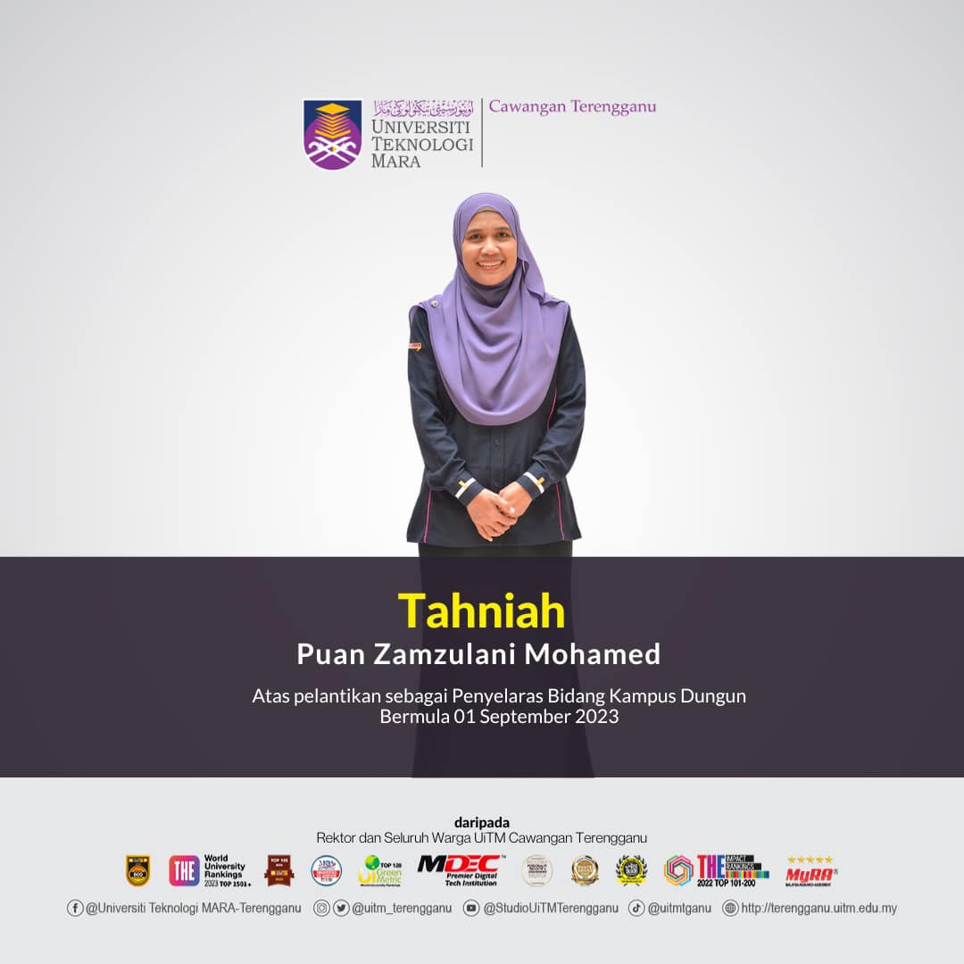 Congratulations to Puan Zamzulani Mohamed on her appointment as Dungun Campus Field Coordinator.