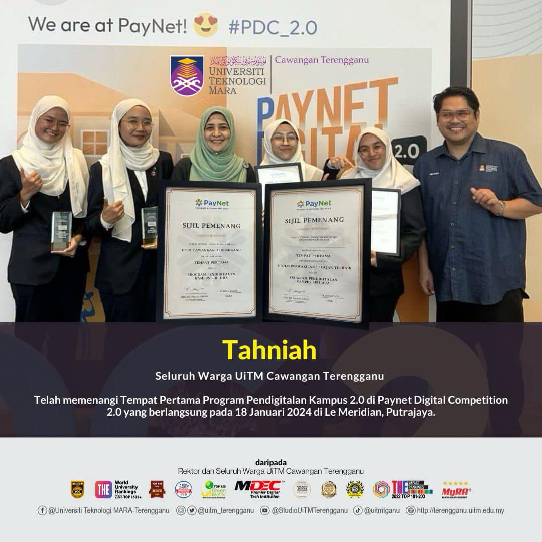 Tahniah Seluruh Warga UiTM Cawangan Terengganu  atas kemenangan Tempat Pertama Program Pendigitalan Kampus 2.0 di Paynet Digital Competition 2.0