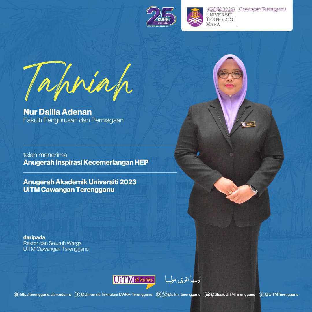 Congratulations Nur Dalila Adenan for achieving the HEP Excellence Inspiration Award for the 2023 University Academic Awards UiTM Terengganu Branch